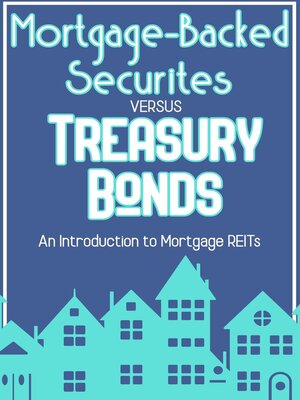 cover image of Mortgage-Backed Securities vs. Treasury Bonds